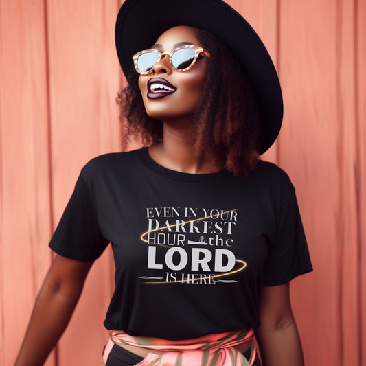 Even In Your Darkest Hour T-Shirt – Faith-Based Apparel